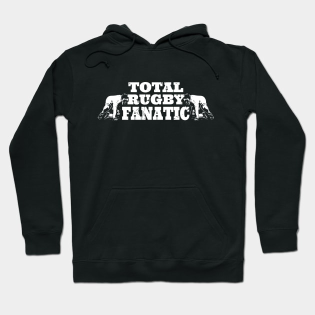 Total Rugby Fanatic Hoodie by atomguy